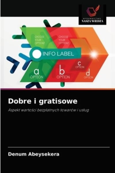 Cover for Denum Abeysekera · Dobre i gratisowe (Paperback Book) (2021)
