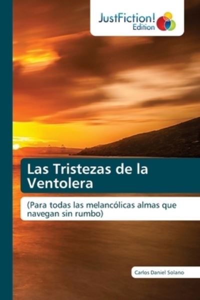 Cover for Carlos Daniel Solano · Las Tristezas de la Ventolera (Paperback Book) (2021)