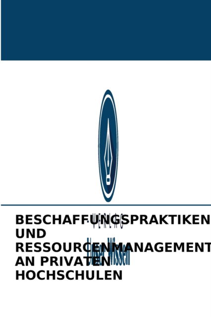 Cover for Okello Eri · Beschaffungspraktiken Und Ressourcenmanagement an Privaten Hochschulen (Taschenbuch) (2021)