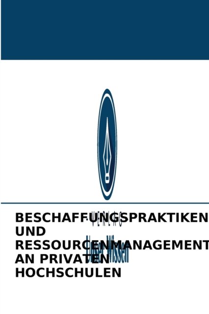 Cover for Okello Eri · Beschaffungspraktiken Und Ressourcenmanagement an Privaten Hochschulen (Paperback Book) (2021)