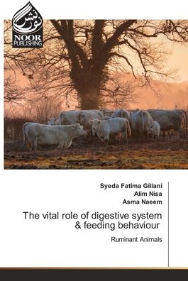 Cover for Syeda Fatima Gillani · The vital role of digestive system &amp; feeding behaviour (Paperback Book) (2021)