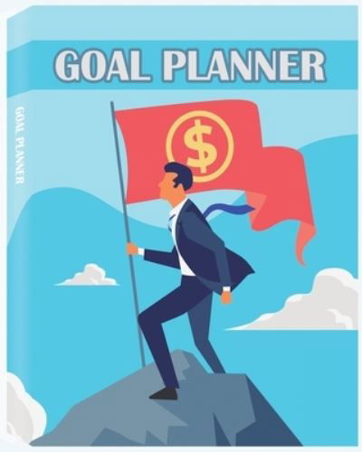 Cover for Rfza · Goal Planner : A Daily / Weekly / Monthly Goal Getter Planner and Organizer with Motivational Quotes (Paperback Book) (2020)