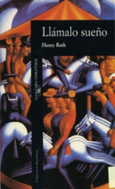 Cover for Henry Roth · Llamalo sueno (Paperback Book) (1997)