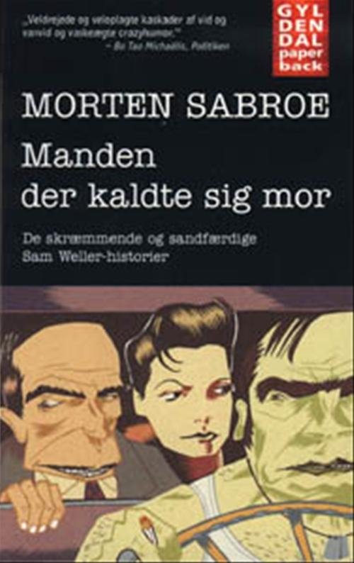 Cover for Morten Sabroe · Manden der kaldte sig mor (Paperback Book) [1º edição] (2000)