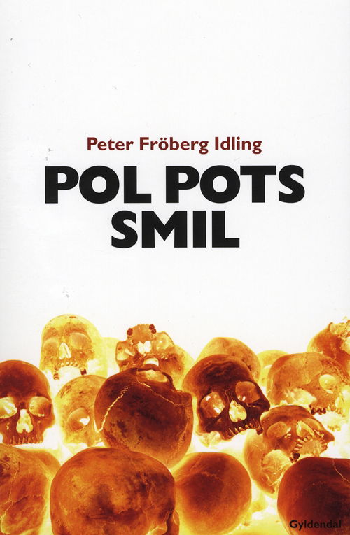 Cover for Peter Fröberg Idling · Pol Pots smil (Sewn Spine Book) [1st edition] (2009)