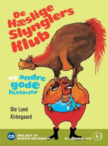 Cover for Ole Lund Kirkegaard · De hæslige slynglers klub og andre gode historier (CD) [1.º edición] (2009)