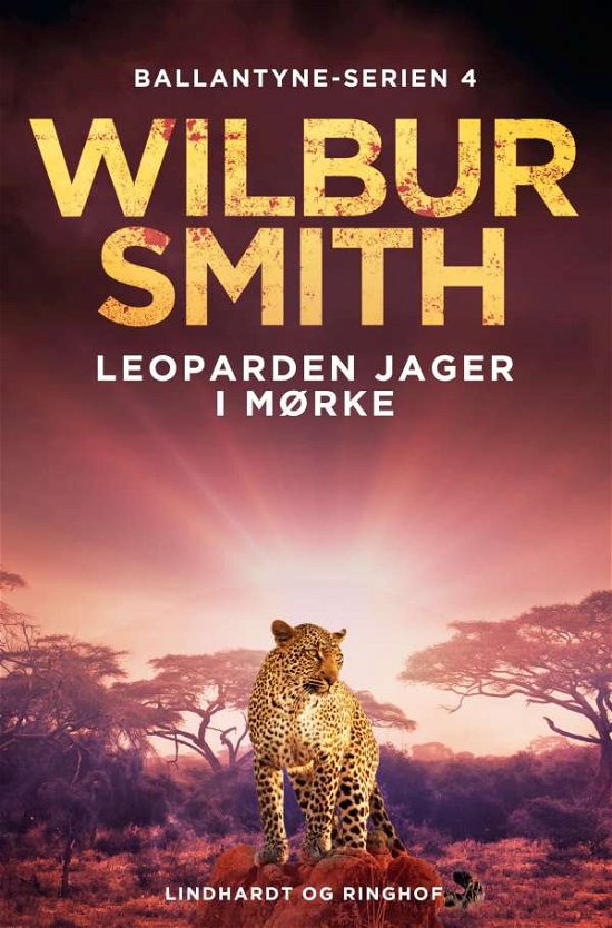 Cover for Wilbur Smith · Ballantyne-serien: Leoparden jager i mørke (Sewn Spine Book) [1er édition] (2022)