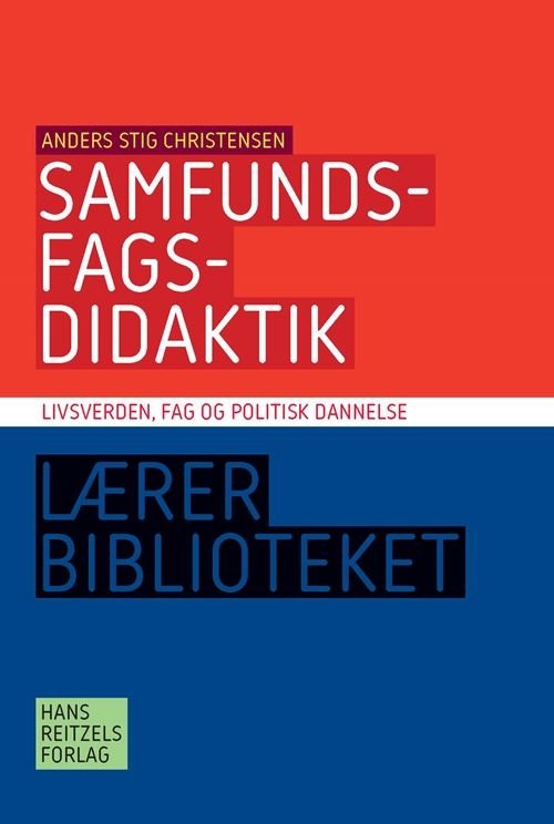 Cover for Anders Stig Christensen · Lærerbiblioteket: Samfundsfagsdidaktik (Book) [1st edition] (2021)