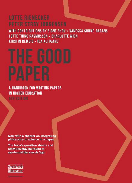 The good paper, 2nd edition - Lotte Rienecker og Peter Stray Jørgensen - Bøger - Samfundslitteratur - 9788759329948 - 15. december 2017