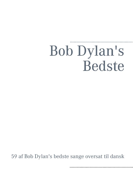 Cover for Jep Loft · Bob Dylan's Bedste (Paperback Bog) [1. udgave] (2013)