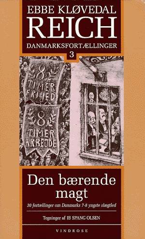 Cover for Ebbe Kløvedal Reich · Danmarksfortællinger, 3: Den bærende magt (Paperback Book) [3e uitgave] (1997)