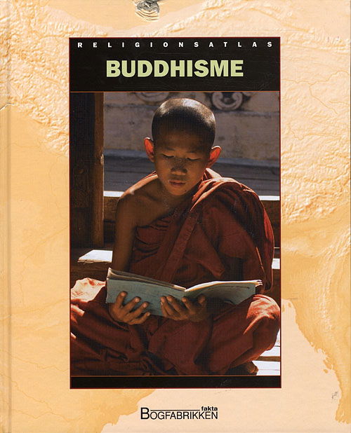 Religionsatlas: Buddhisme / Religionsatlas - Anita Ganeri - Books - Bogfabrikken Fakta - 9788777714948 - October 9, 2009