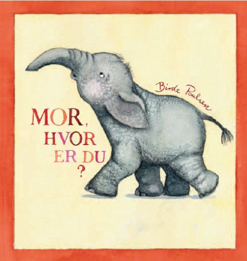 Cover for Birde Poulsen · Mor, hvor er du? (Innbunden bok) [2. utgave] [Indbundet] (2021)