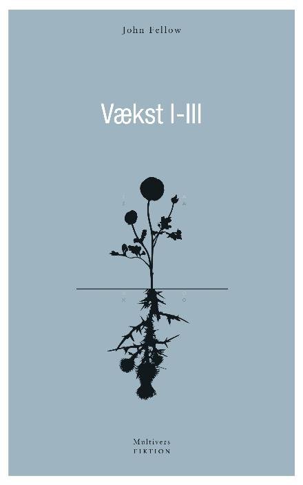 Cover for John Fellow · Vækst 1-3 (Sewn Spine Book) [1th edição] (2017)