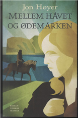 Cover for Jon Høyer · Mellem havet og ødemarken (Poketbok) [1:a utgåva] (2014)