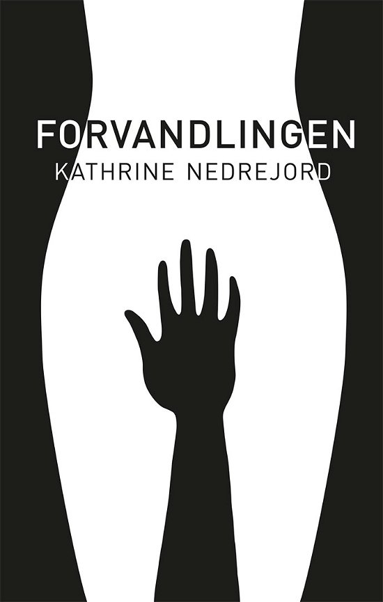 Cover for Kathrine Nedrejord · Forvandlingen (Heftet bok) [1. utgave] (2019)