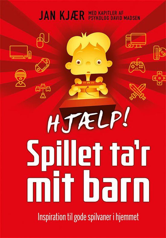 Cover for Jan Kjær · HJÆLP! Spillet ta´r mit barn (Hardcover bog) [1. udgave] (2020)
