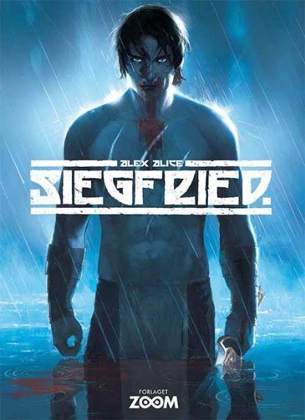 Siegfried: Siegfried - Alex Alice - Bøger - Forlaget Zoom - 9788793244948 - 2. juni 2017