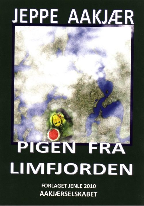 Cover for Jeppe Aakjær · Pigen fra Limfjorden (Hardcover Book) [1. Painos] (2010)