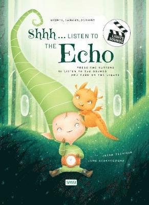 Shhh... Listen to the Echo!: Lights, Camera, Action! - SOUNDS AND LIGHTS BOOKS - Irena Trevisan - Książki - Sassi - 9788830301948 - 1 listopada 2019