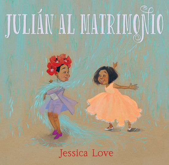 Cover for Jessica Love · Julian Al Matrimonio (Book)