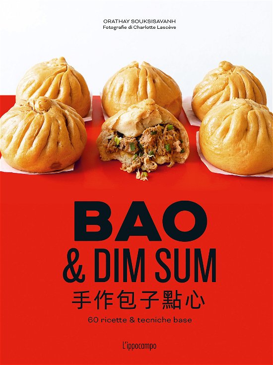 Bao & Dim Sum. 60 Ricette & Tecniche Basi - Orathay Souksisavanh - Books -  - 9788867226948 - 