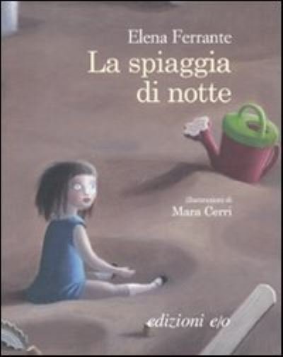 Cover for Elena Ferrante · La spiaggia di notte (Paperback Book) (2007)