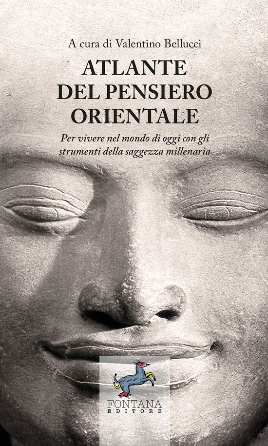 Cover for Valentino Bellucci · Atlante Del Pensiero Orientale. Per Vivere Nel Mondo Di Oggi Con Gli Strumenti Della Saggezza Millenaria (MERCH) (2020)