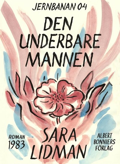 Cover for Sara Lidman · Jernbanan: Den underbare mannen (ePUB) (2012)