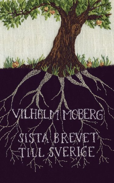 Cover for Vilhelm Moberg · Romanen om utvandrarna: Sista brevet till Sverige (Bog) (2016)
