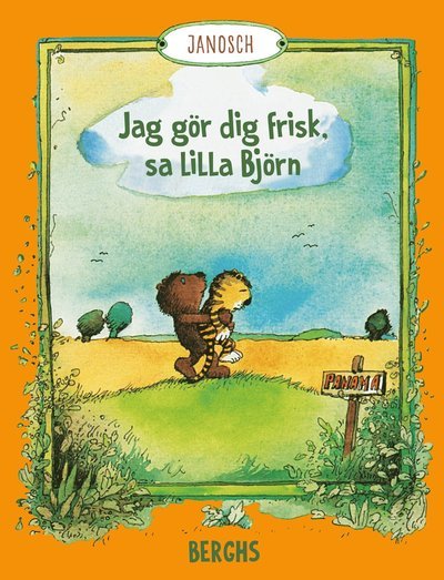 Cover for Janosch · Jag gör dig frisk, sa lilla Björn (Bound Book) (2023)