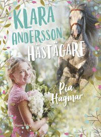 Cover for Pia Hagmar · Klara: Klara Andersson, hästägare (lättläst) (Inbunden Bok) (2017)