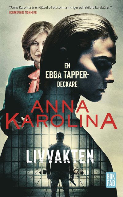 Cover for Anna Karolina · Livvakten (Paperback Book) (2022)