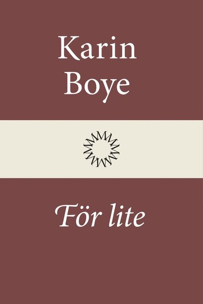 Cover for Karin Boye · För lite (Bound Book) (2022)