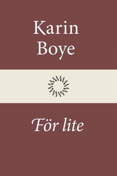 Cover for Karin Boye · För lite (Inbunden Bok) (2022)