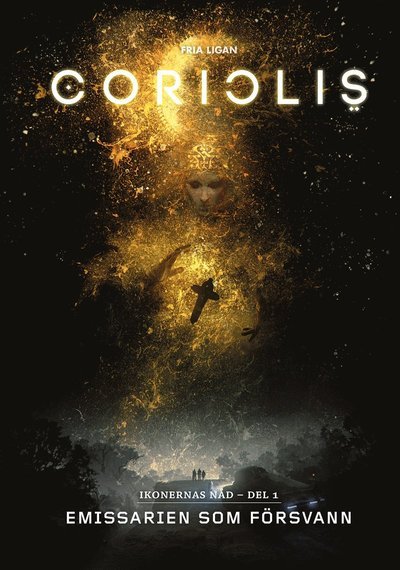 Cover for Adam Palmqvist · Coriolis: Ikonernas nåd. Del 1, Emissarien som försvann (Bound Book) (2018)