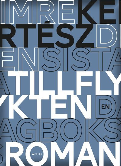 Cover for Imre Kertész · Den sista tillflykten : en dagboksroman (Bound Book) (2015)