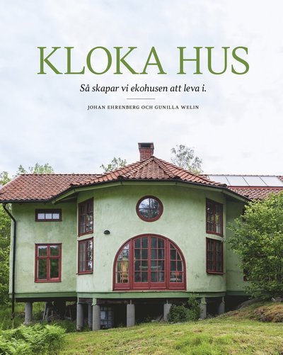 Cover for Johan Ehrenberg · Kloka hus: så skapar vi ekohusen att leva i (Book) (2023)