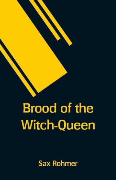 Cover for Sax Rohmer · Brood of the Witch-Queen (Paperback Bog) (2018)