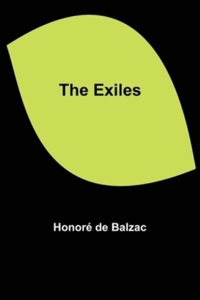 Cover for Honoré de Balzac · The Exiles (Pocketbok) (2021)