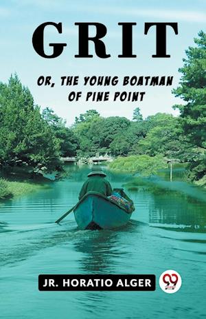 Cover for Alger, Horatio, Jr · GritOr, The Young Boatman Of Pine Point (Edition2023) (Paperback Book) (2024)