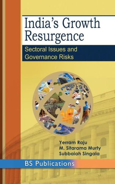 Cover for B Yerram Raju · India's Growth Resurgence: Sectoral Issues and Governance Risks (Hardcover bog) (2015)