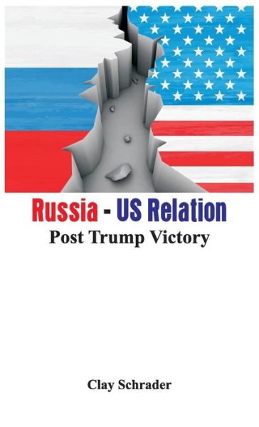Cover for Clay Schrader · Russia - US Relation - (Hardcover Book) (2017)