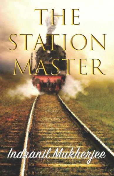 Cover for Indranil Mukherjee · The Station Master (Paperback Book) (2018)