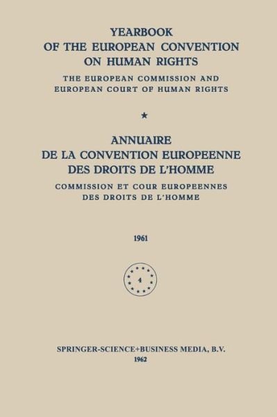 Cover for Directorate of Human Rights Council of Europe · Yearbook of the European Convention on Human Rights / Annuaire de la Convention Europeenne des Droits de L'Homme: The European Commission and European Court of Human Rights / Commission et Cour Europeennes des Droits de L'Homme (Taschenbuch) [Softcover reprint of the original 1st ed. 1962 edition] (1962)