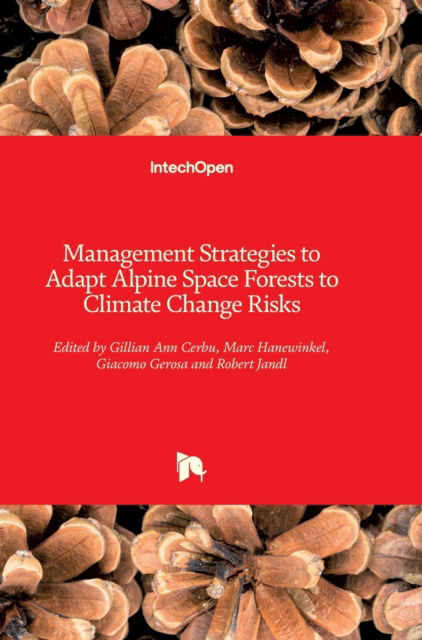 Cover for Giacomo Gerosa · Management Strategies to Adapt Alpine Space Forests to Climate Change Risks (Hardcover Book) (2013)