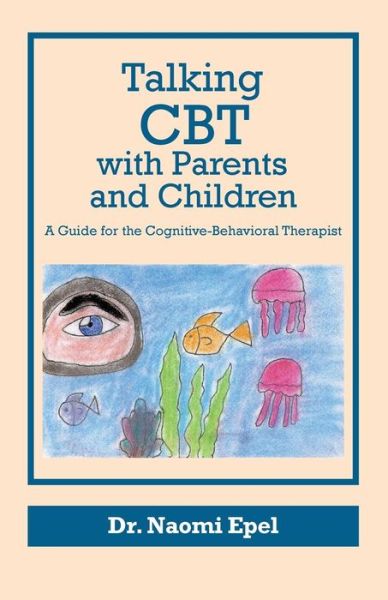 Cover for Naomi Epel · Talking CBT with Parents and Children (Taschenbuch) (2016)