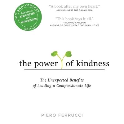 Cover for Piero Ferrucci · The Power of Kindness 10th Anniversary Edition (CD) (2017)
