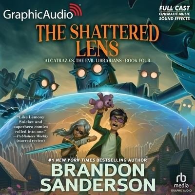 Cover for Brandon Sanderson · Alcatraz Versus the Shattered Lens [Dramatized Adaptation] (CD) (2020)