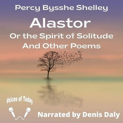 Cover for Percy Bysshe Shelley · Alastor (CD) (2021)